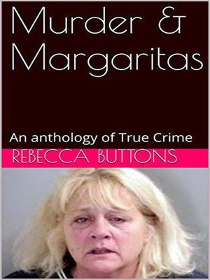 cover image of Murders & Margaritas an Anthology of True Crime